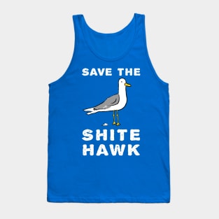 Save The Shite Hawk - Funny Seagull Tank Top